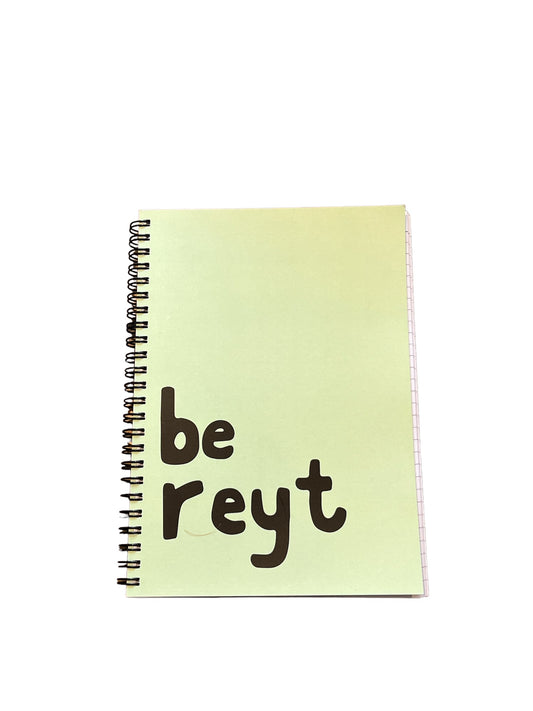 Be Reyt Notebook - Yorkshire Slang Art - Luke Horton