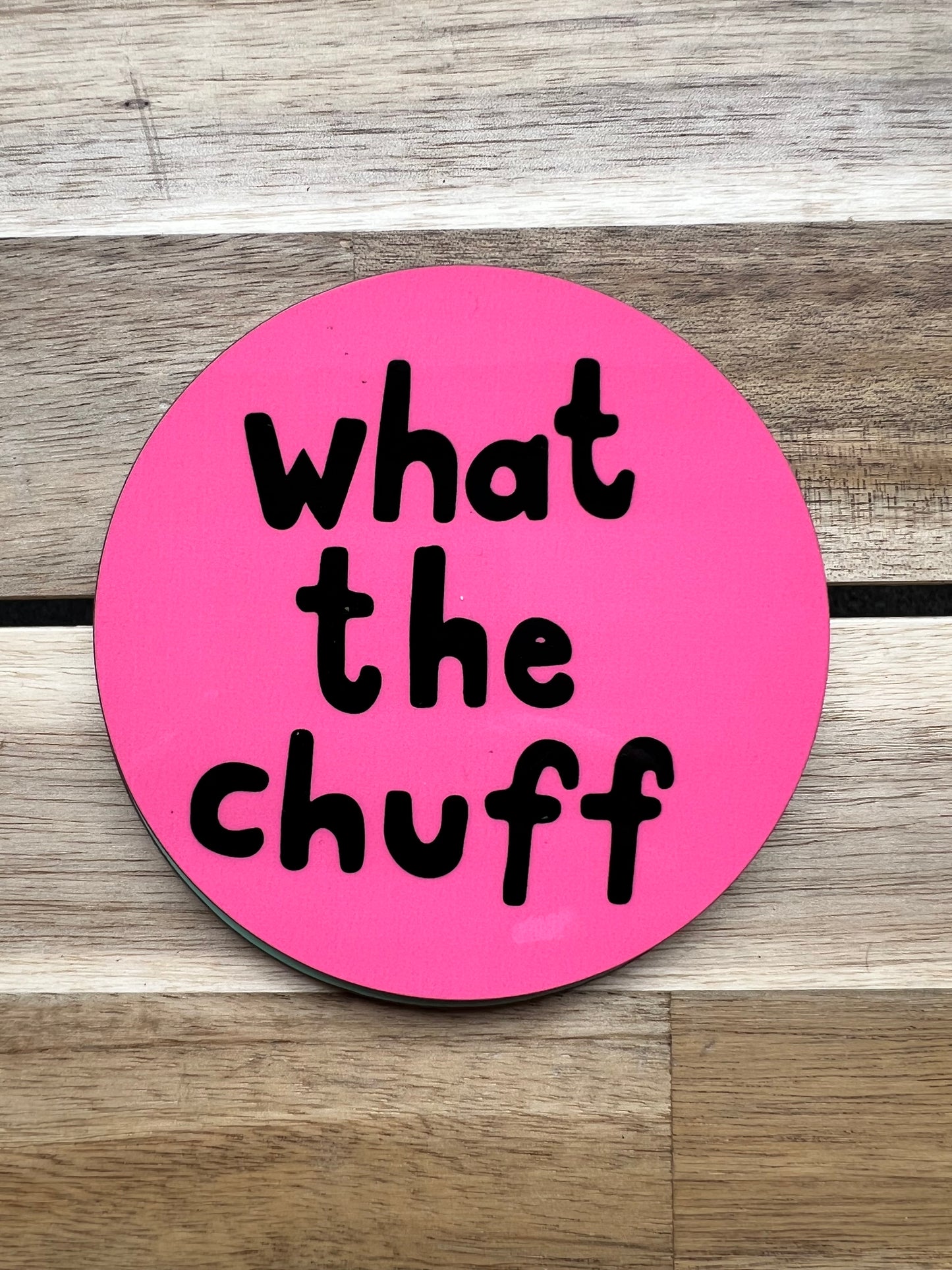 What The Chuff Coaster - Yorkshire Slang - Luke Horton