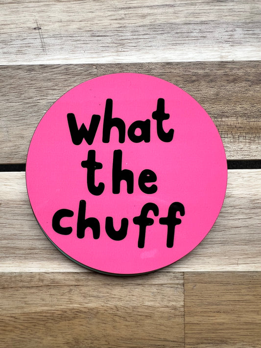 What The Chuff Coaster - Yorkshire Slang - Luke Horton