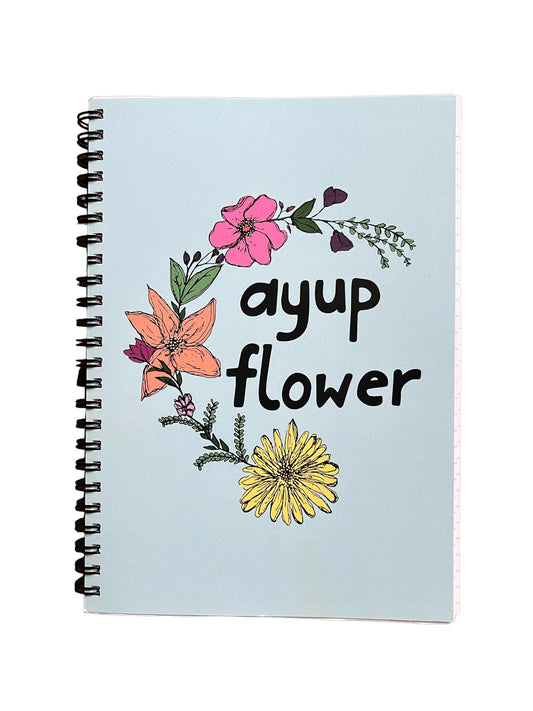Ayup Flower Notebook - Yorkshire Slang Art - Luke Horton