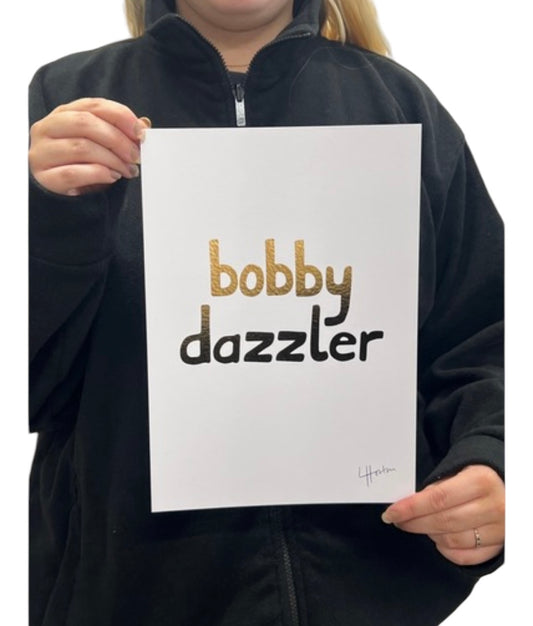 Bobby Dazzler - Foil Print - Luke Horton