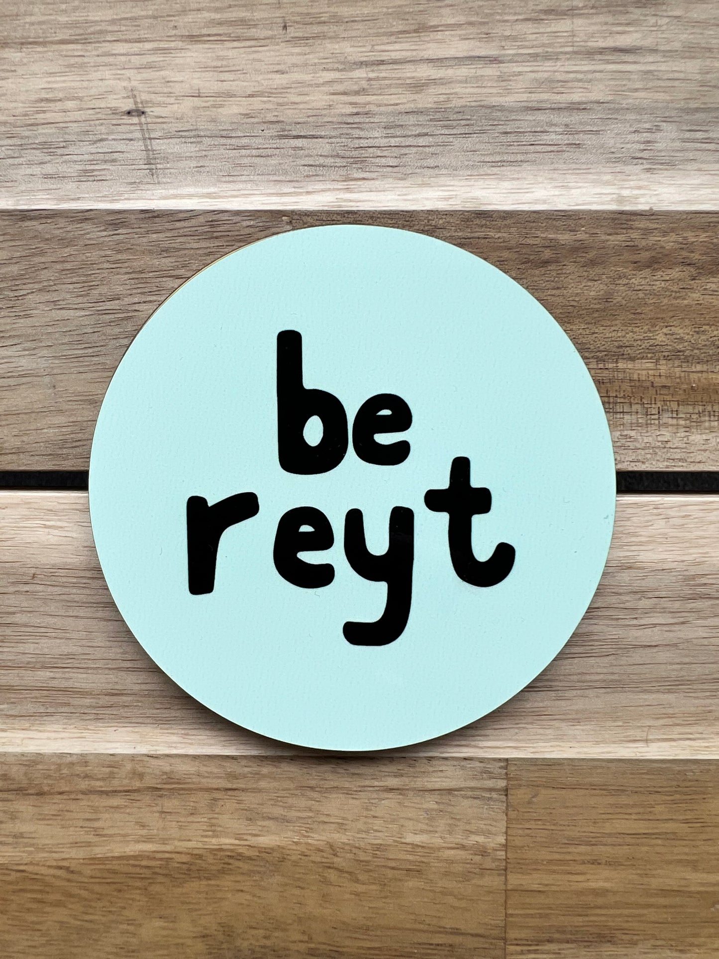 Be Reyt Coaster - Yorkshire Slang - Luke Horton