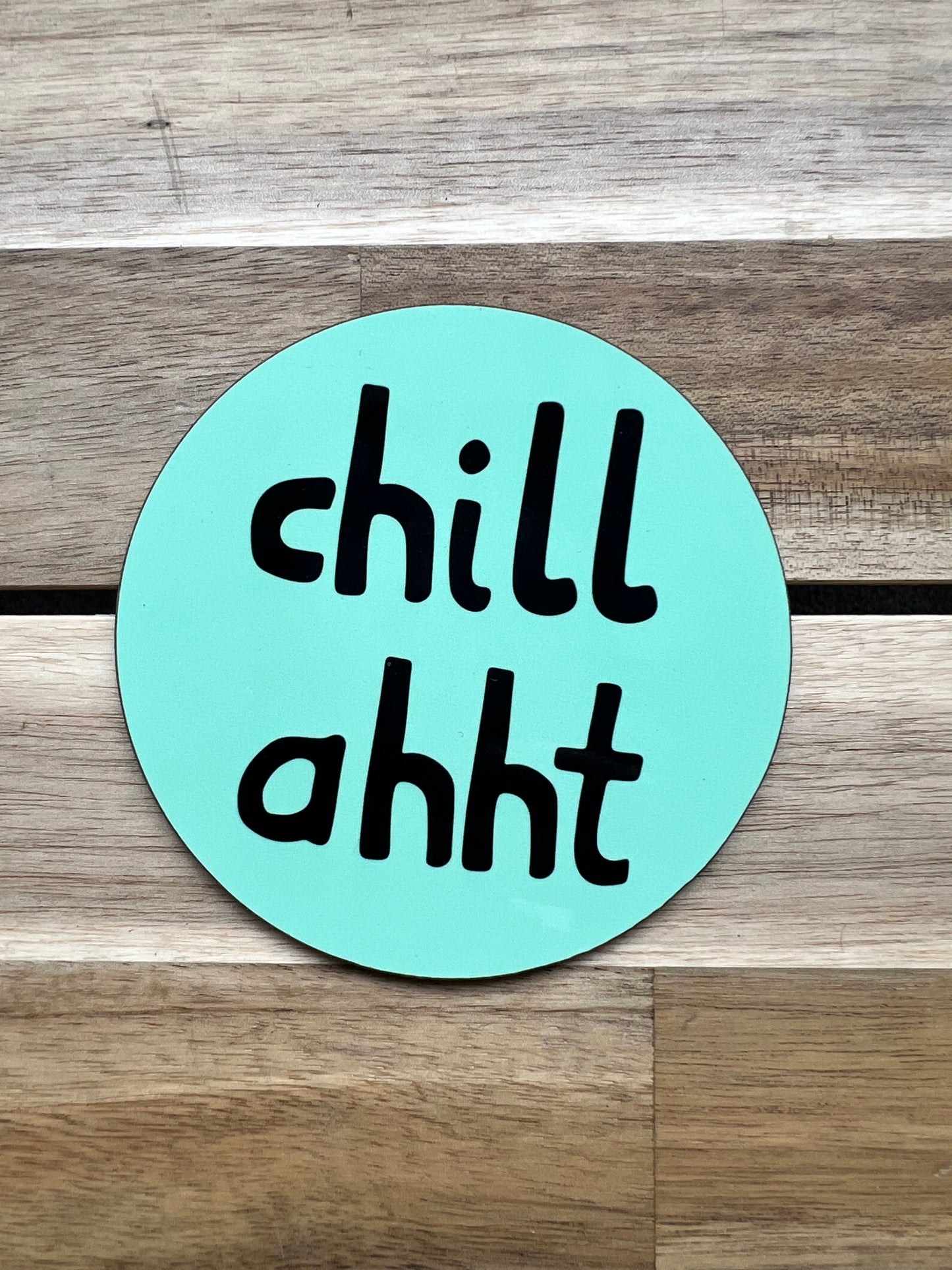 Chill Ahht Coaster - Yorkshire Slang - Luke Horton