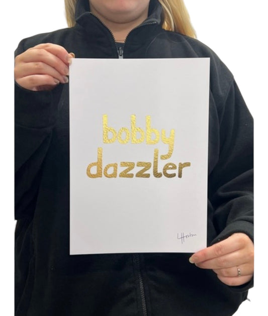 Bobby Dazzler - Foil Print - Luke Horton