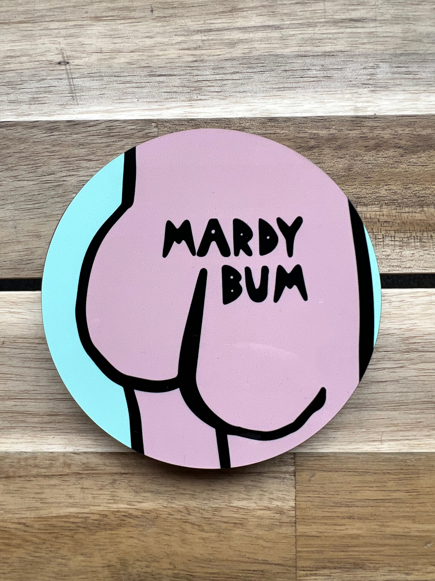 Mardy Bum v.2 Coaster