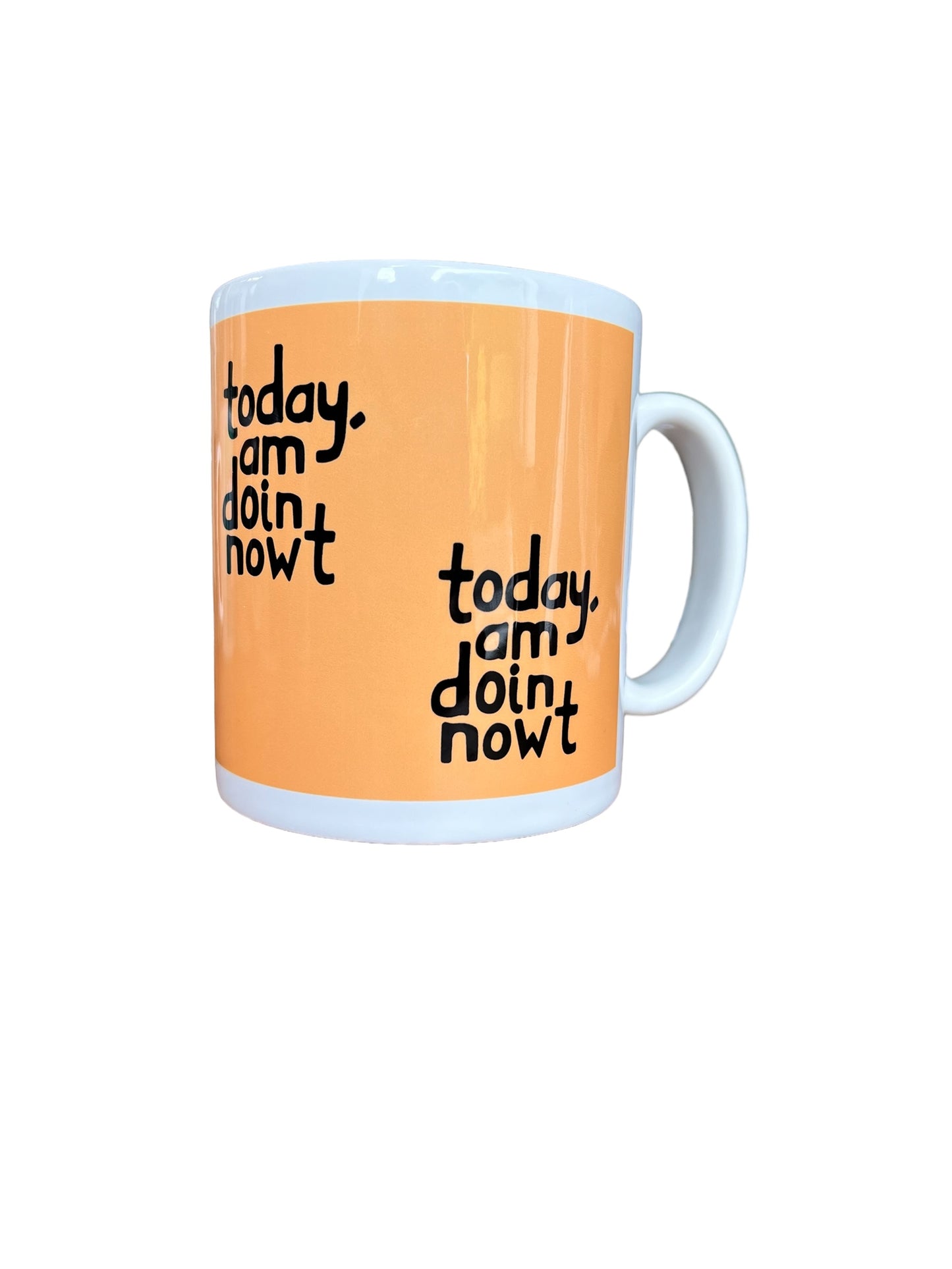 Today, am doin nowt - Yorkshire Slang Mug - Luke Horton