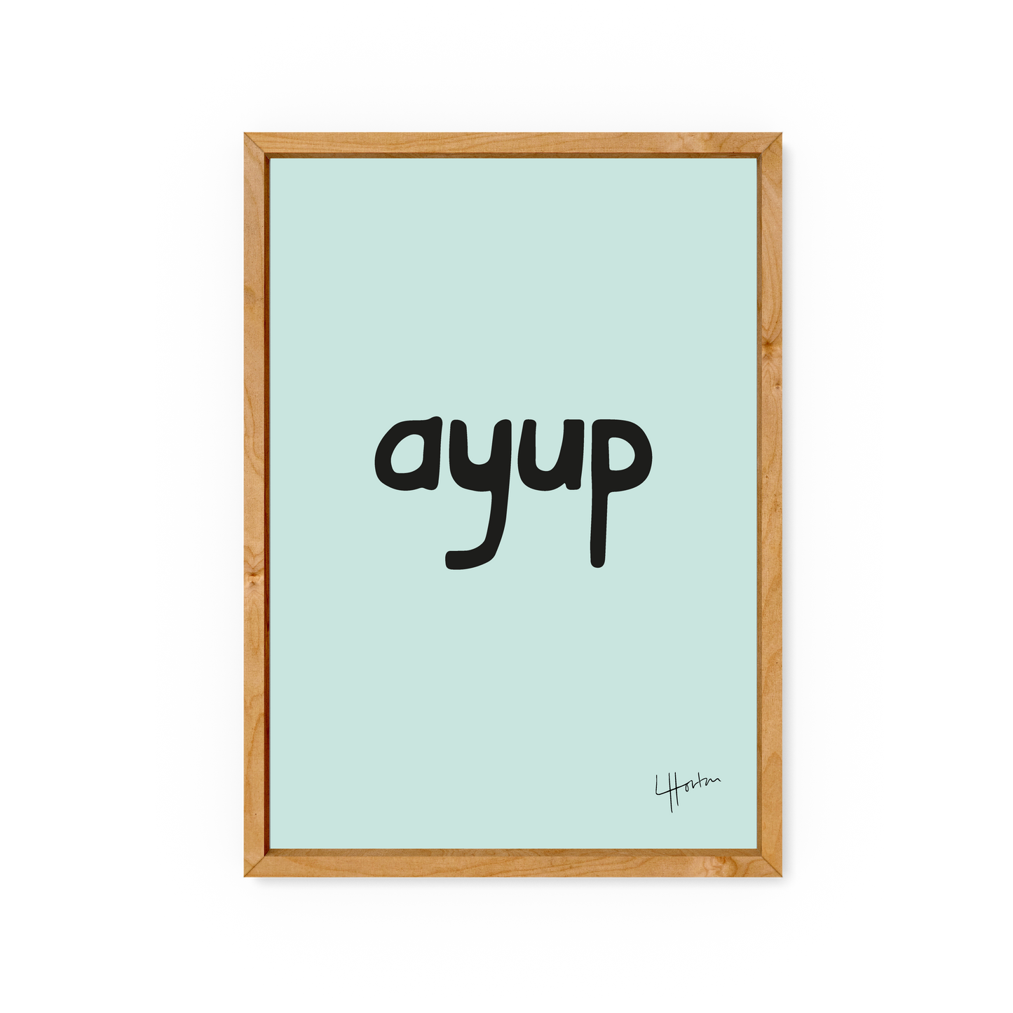 Ayup - Yorkshire Slang Art Print - Luke Horton