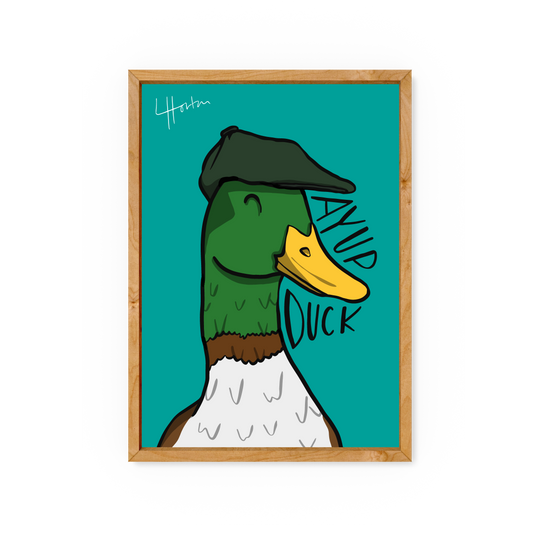 Ayup Duck v.2 - Yorkshire Slang Art Print - Luke Horton